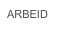 ARBEID